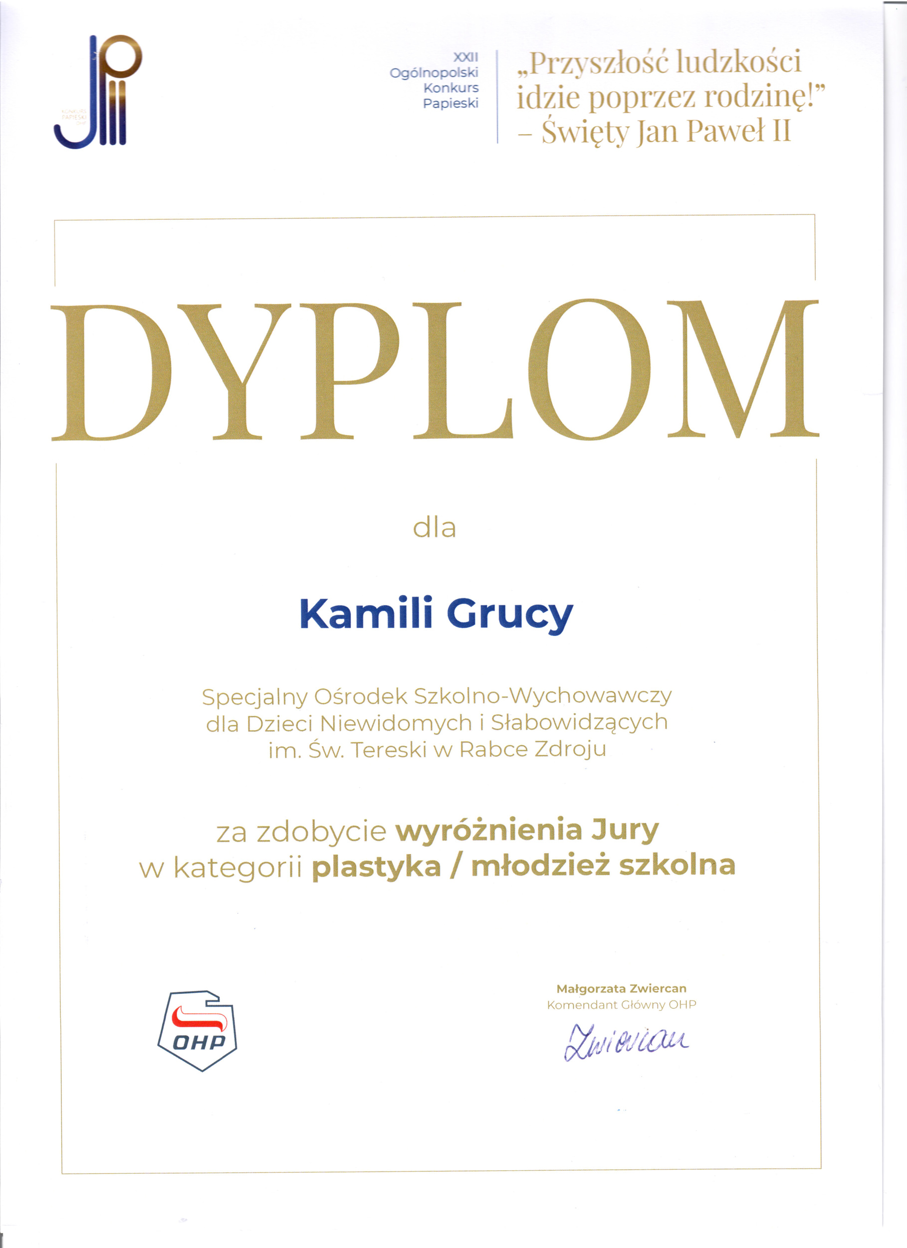 Dyplom przyznany Kamili Grucy za zdobycie wyróżnienia Jury w kategorii plastyka podczas XXII Ogólnopolskiego Konkursu Papieskiego.