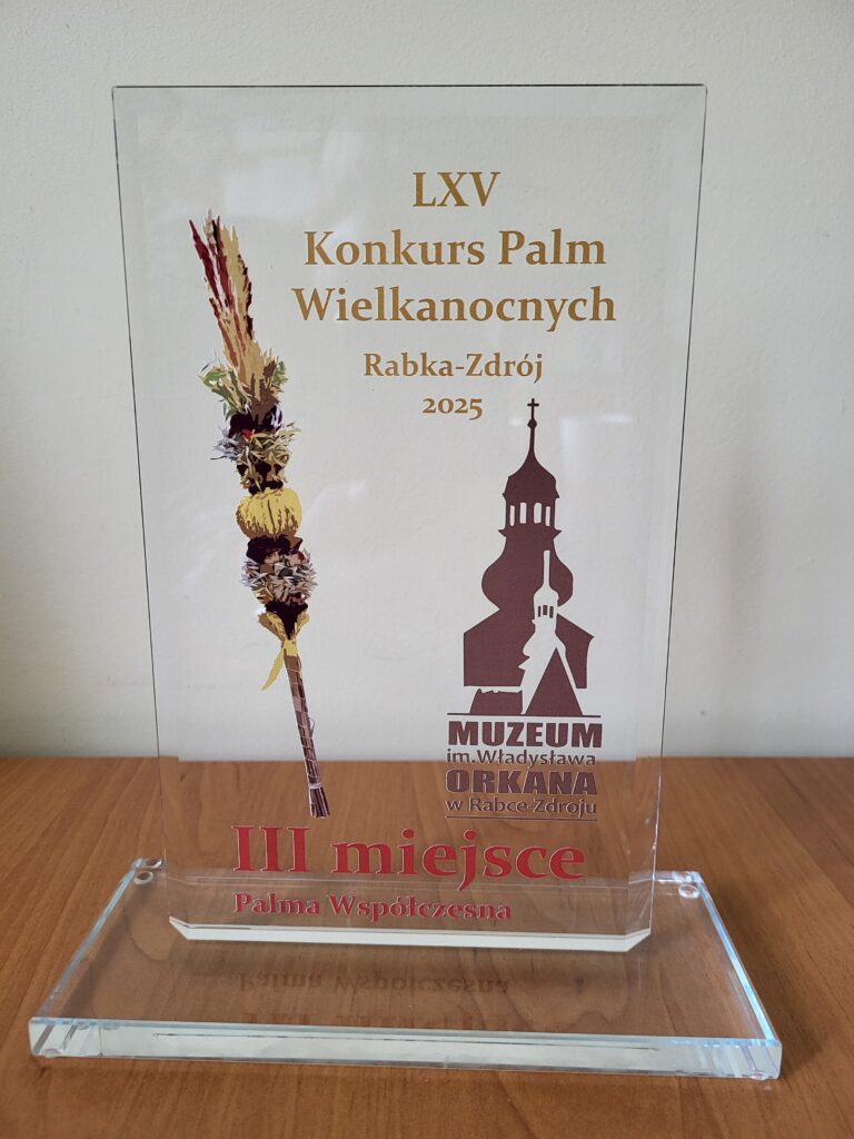 Statuetka za zajęcie III miejsca w Konkursie Palm Wielkanocnych. Muzeum im. Władysława Orkana Rabka-Zdrój 2025. "Palma współczesna".